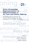 From Knowledge Representation to Argumentation in AI, Law and Policy Making. A Festscrift in Honour of Trevor Bench-Capon on the Occasion of his 60th Birthday - Katie Atkinson ; Henry Prakken ; Adam Wyner - 9781848901339