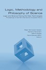 Logic, Methodology and Philosophy of Science. Logic and Science Facing the New Technologies - Peter (Universitat Tubingen) Schroeder-Heister ; Gerhard Heinzmann ; Wilfrid (Queen Mary and Westfield College London University) Hodges - 9781848901698