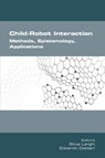 Child-Robot Interaction. Methods, Epistemology, Applications - Silvia Larghi ; Edoardo Datteri - 9781848904668