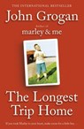 The Longest Trip Home - John Grogan - 9781848941427