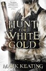 Hunt for White Gold - Mark Keating - 9781848942004