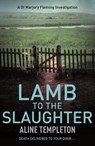 Lamb to the Slaughter - Aline Templeton - 9781848942936
