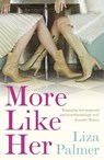 More Like Her - Liza Palmer - 9781848946002