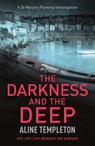 The Darkness and the Deep - Aline Templeton - 9781848947528