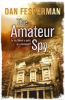 The Amateur Spy - Dan Fesperman - 9781848947856