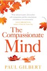 The Compassionate Mind - Prof Paul Gilbert - 9781849010986