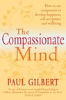 The Compassionate Mind - Prof Paul Gilbert - 9781849012485