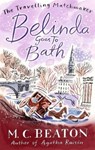 Belinda Goes to Bath - M.C. Beaton - 9781849014809