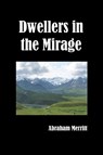 Dwellers in the Mirage - Abraham Merritt - 9781849025348
