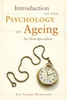 Introduction to the Psychology of Ageing for Non-Specialists - Ian Stuart-Hamilton - 9781849053631