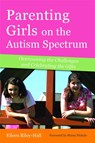 Parenting Girls on the Autism Spectrum - Eileen Riley-Hall - 9781849058933
