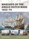 Warships of the Anglo-Dutch Wars 1652–74 - Angus Konstam - 9781849084109