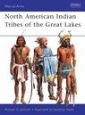 North American Indian Tribes of the Great Lakes - Michael G Johnson - 9781849084598