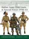 Italian Army Elite Units & Special Forces 1940–43 - Pier Paolo Battistelli - 9781849085953