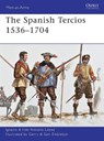 The Spanish Tercios 1536–1704 - Ignacio J.N. Lopez - 9781849087933