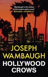 Hollywood Crows - Joseph Wambaugh - 9781849167635