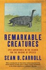 Remarkable Creatures - Sean B. Carroll - 9781849168625