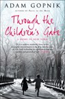 Through The Children's Gate - Adam Gopnik - 9781849169486