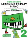 Learning To Play Piano 2 More Music Basics - Denes Agay - 9781849382991