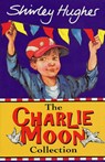 The Charlie Moon Collection - Shirley Hughes - 9781849417938