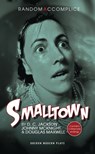 Smalltown - Douglas Maxwell ; D.C. Jackson ; Johnny (Author) McKnight - 9781849430289