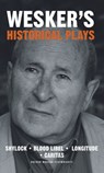 Wesker's Historical Plays - Arnold Wesker - 9781849431446