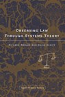 Observing Law through Systems Theory - David Schiff ; Richard Nobles - 9781849462181