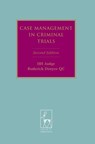 Case Management in Criminal Trials - HH Judge Roderick Denyer - 9781849463041