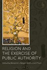 Religion and the Exercise of Public Authority - Benjamin L Berger ; Professor Richard Moon - 9781849467155