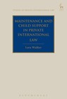 Maintenance and Child Support in Private International Law - Lara Walker - 9781849467179