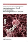 Mechanisms and Metal Involvement in Neurodegenerative Diseases - Roberta J (Catholique University of Louvain Ward ; Robert (Catholique University of Louvain Crichton ; David (Imperial College London Dexter - 9781849735889