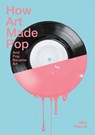 How Art Made Pop - Mike Roberts - 9781849761321