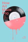 How Art Made Pop - Mike Roberts - 9781849761321