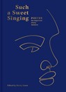 Such a Sweet Singing - Kirsty Gunn - 9781849947152