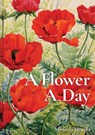 A Flower A Day - Miranda Janatka - 9781849947176
