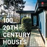 100 20th-Century Houses - Twentieth Century Society - 9781849947862