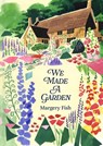 We Made a Garden - Margery Fish - 9781849948722