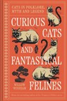 Curious Cats and Fantastical Felines - Willow Winsham - 9781849949736