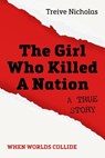 The Girl Who Killed A Nation - Treive Nicholas - 9781849955966