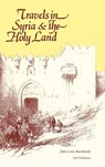 Travels in Syria and the Holy Land - Johann Ludwig Burckhardt ; Association for Promoting the Discovery of the Interior Parts of Africa - 9781850771890