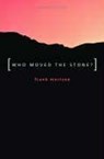 Authentic Classics: Who Moved the Stone? - Frank Morison - 9781850786740