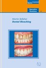 Dental Bleaching - Martin Kelleher - 9781850973195