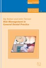 Risk Management in General Dental Practice - Raj Rattan ; John Tiernan - 9781850973331