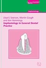 Implantology in General Dental Practice - Lloyd J. Searson ; Martin Gough ; Ken Hemmings - 9781850973379