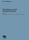 The Science and Art of Dental Ceramics - Volume I - John W. McLean - 9781850973539