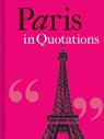 Paris in Quotations -  - 9781851244102