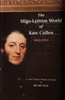The Sligo-Leitrim World of Kate Cullen, 1832-1913 - Hilary Pyle - 9781851322329