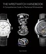 The Wristwatch Handbook - Ryan Schmidt - 9781851498291
