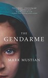The Gendarme - Mark Mustian - 9781851688302
