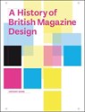 A History of British Magazine Design - Anthony Quinn - 9781851777860